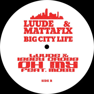 LUUDE / BRU-C / KEVIN LYTTLE / MATTAFIX FEATURING MOBY / ISSEY CROSS - TMO (Turn Me On)/Big City Life/Oh My