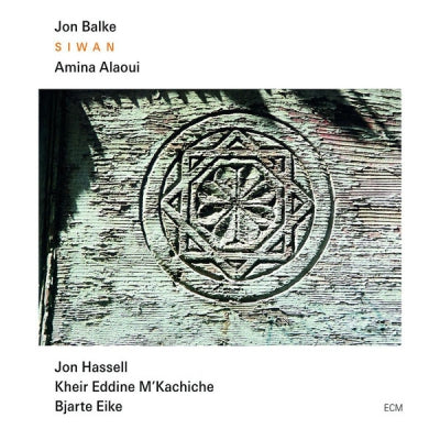 JON BALKE, AMINA ALAOUI - Siwan