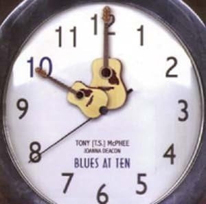 TONY MCPHEE, JOANNA DEACON - Blues At Ten