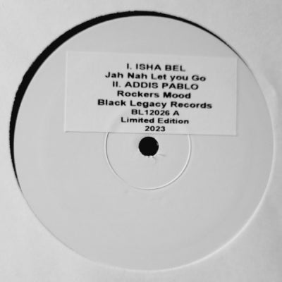 ISHA BEL / ADDIS PABLO / KEETY ROOTS - Jah Nah Let You Go / Rockers Mood