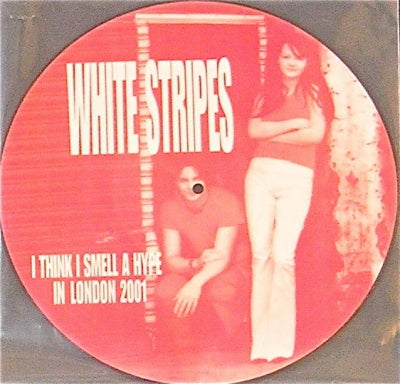 THE WHITE STRIPES - I Think I Smell A Hype