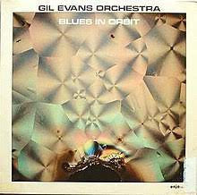 THE GIL EVANS ORCHESTRA - Blues In Orbit