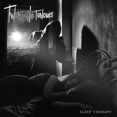 TWITCHING TONGUES - Sleep Therapy Redux