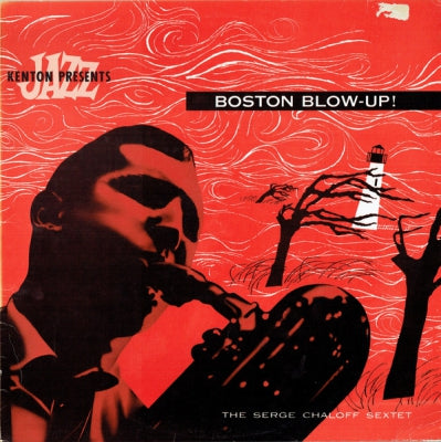 THE SERGE CHALOFF SEXTET - Boston Blow-Up!