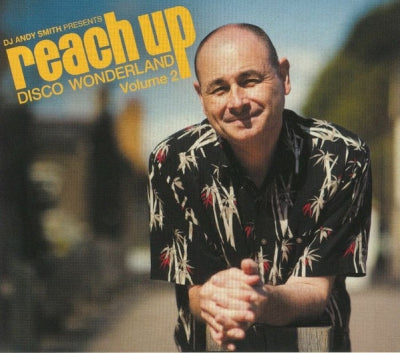 DJ ANDY SMITH - Reach Up (Disco Wonderland) (Volume 2)