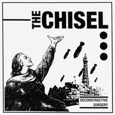 THE CHISEL - Deconstructive Surgery