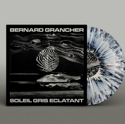 BERNARD GRANCHER - Soleil Gris Eclatant
