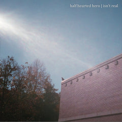 HALF HEARTED HERO - Isn't Real