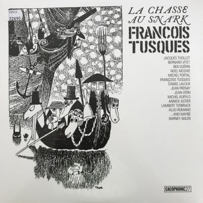 FRANçOIS TUSQUES - La Chasse Au Snark