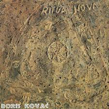 BORIS KOVAC - From Ritual Nova I & II