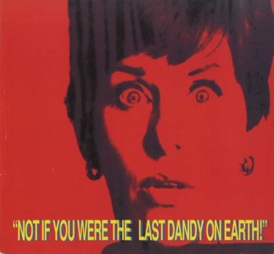 THE BRIAN JONESTOWN MASSACRE - Not If You Were The Last Dandy On Earth!