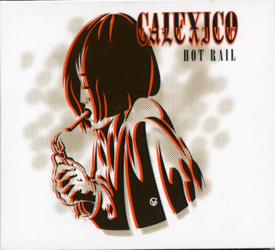 CALEXICO - Hot Rail