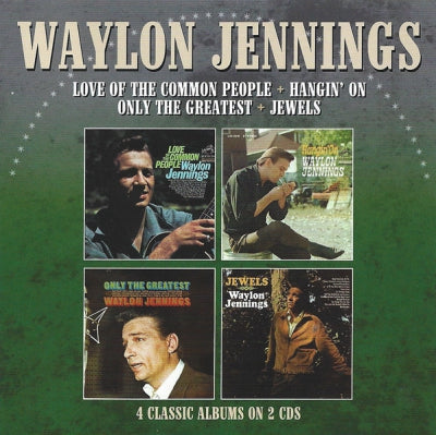 WAYLON JENNINGS - Love Of The Common People + Hangin' On + Only The Greatest + Jewels