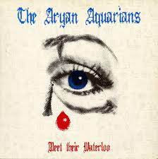 CURRENT 93 PRESENT, ALAS!: THE ARYAN AQUARIANS - Meet Their Waterloo