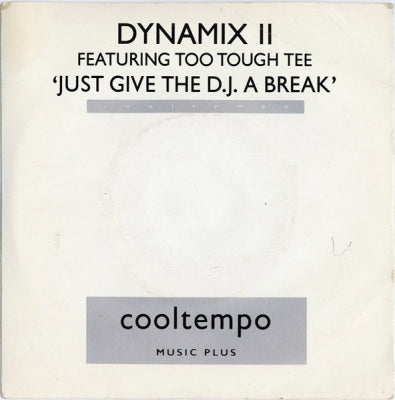 DYNAMIX II FEATURING TOO TOUGH TEE - Just Give The DJ A Break / Straight From The Jungle