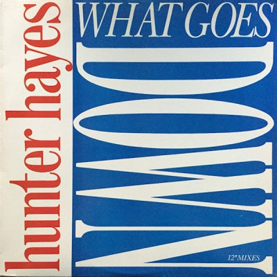 HUNTER HAYES - What Goes Down