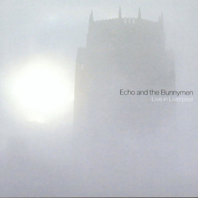 ECHO & THE BUNNYMEN - Live In Liverpool