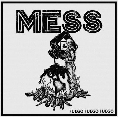 MESS - Fuego, Fuego, Fuego