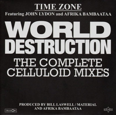 TIME ZONE FEATURING JOHN LYDON AND AFRIKA BAMBAATAA - World Destruction (The Complete Celluloid Mixes)
