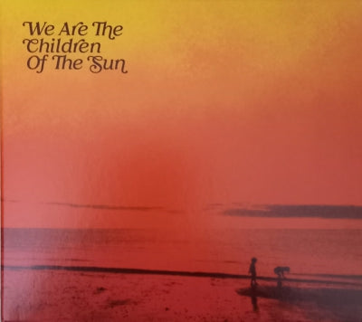 VARIOUS - Pual Hillary presents We Are The Children Of The Setting Sun