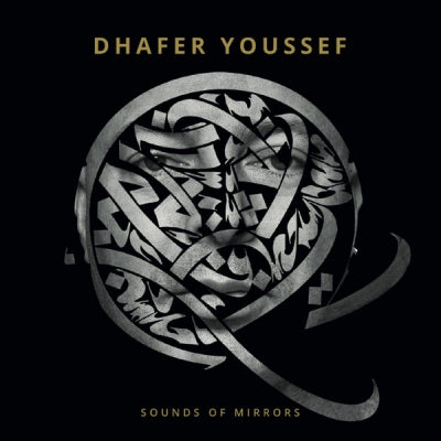 DHAFER YOUSSEF - Sounds Of Mirrors