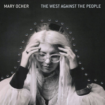 MARY OCHER - The West Against The People