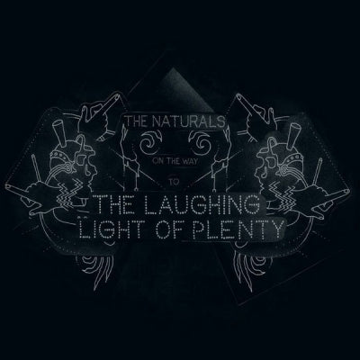 THE NATURALS - On The Way (To The Laughing Light Of Plenty)