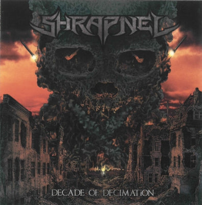 SHRAPNEL - Decade Of Decimation