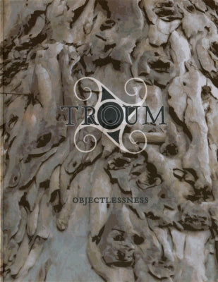 TROUM - Objectlessness