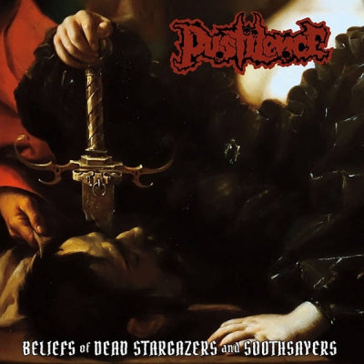 PUSTILENCE - Beliefs Of Dead Stargazers And Soothsayers
