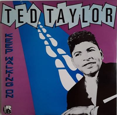 TED TAYLOR - Keep Walking On