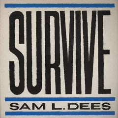 SAM L. DEES - Survive