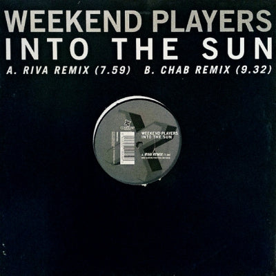 WEEKEND PLAYERS - Into The Sun (Remixes)