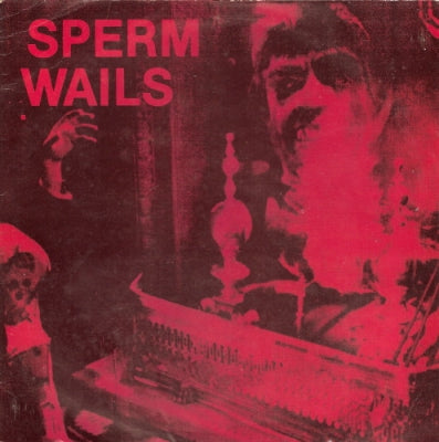SPERM WAILS - Boy Hairdresser