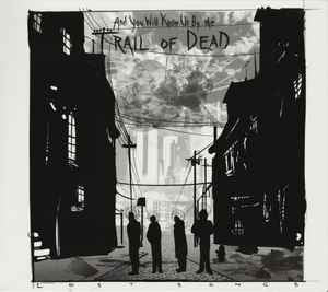 ...AND YOU WILL KNOW US BY THE TRAIL OF DEAD - Lost Songs