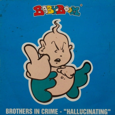 BROTHERS IN CRIME - Hallucinating