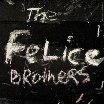 THE FELICE BROTHERS - The Felice Brothers
