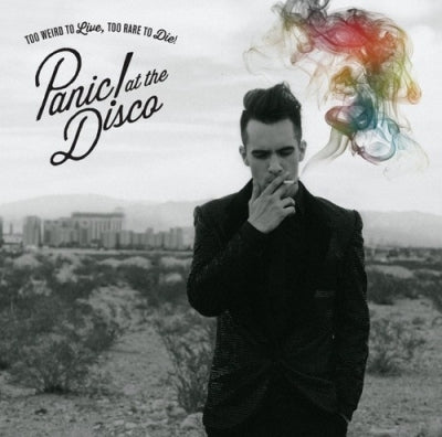PANIC! AT THE DISCO - Too Weird To Live, Too Rare To Die!