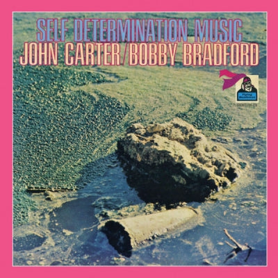 JOHN CARTER / BOBBY BRADFORD - Self Determination Music