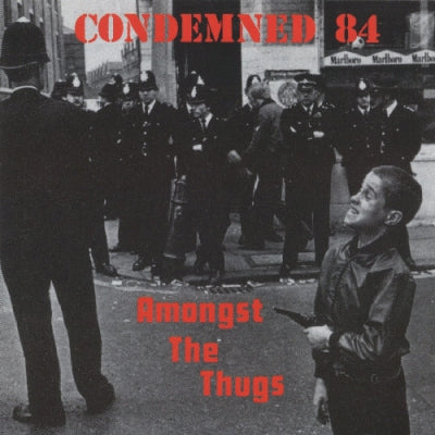 CONDEMNED 84 - Amongst The Thugs