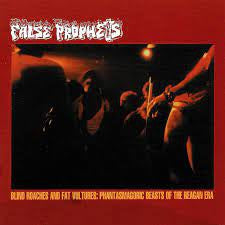 FALSE PROPHETS - Blind Roaches And Fat Vultures: Phantasmagoric Beasts Of The Reagan Era