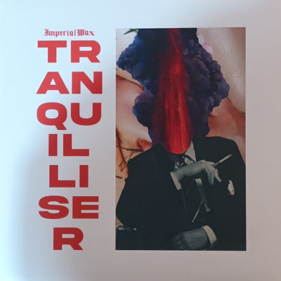 IMPERIAL WAX - Tranquiliser