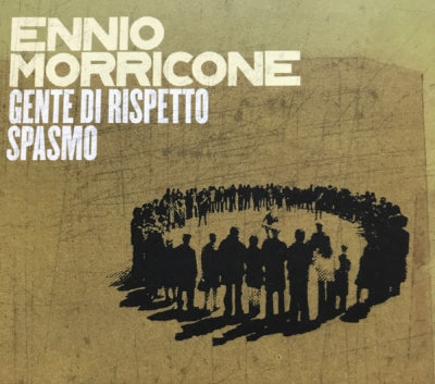 ENNIO MORRICONE - Gente Di Respetto / Spasmo