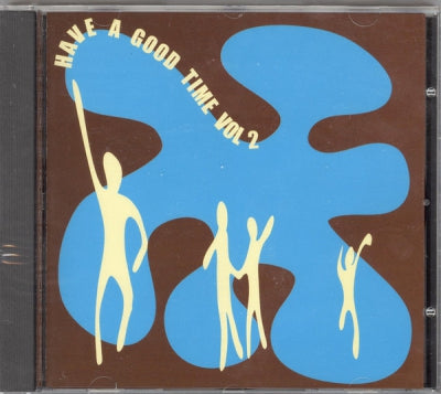 VARIOUS ARTISTS - Have A Good Time Volume 2