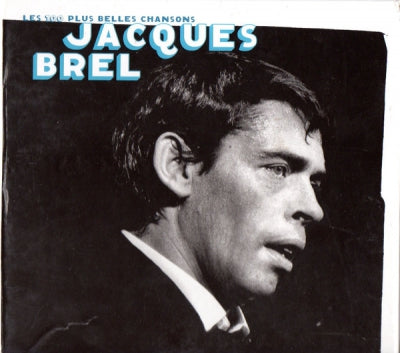 JACQUES BREL - Les 100 Plus Belles Chansons