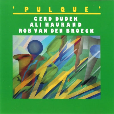 GERD DUDEK / ALI HAURAND / ROB VAN DEN BROECK - Pulque