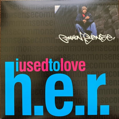 COMMON SENSE - I Used To Love H.E.R.