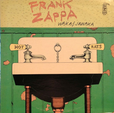 FRANK ZAPPA - Waka / Jawaka - Hot Rats