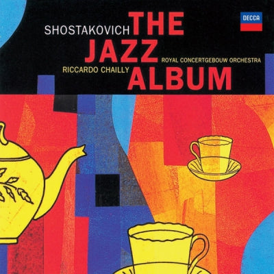SHOSTAKOVICH, RICCARDO CHAILLY, ROYAL CONCERTGEBOUW ORCHESTRA - The Jazz Album