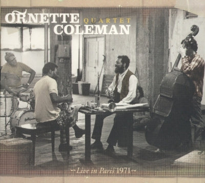ORNETTE COLEMAN QUARTET - Live In Paris 1971